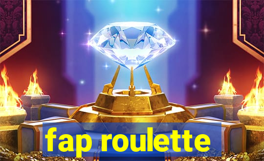 fap roulette